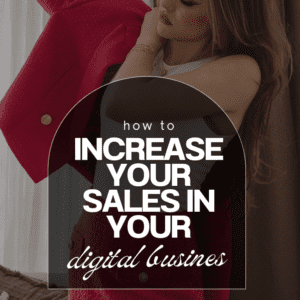Strategies for Increasing your Sales in Digital Business